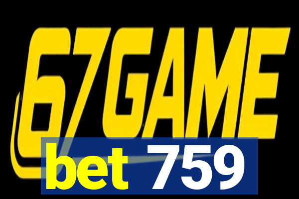 bet 759